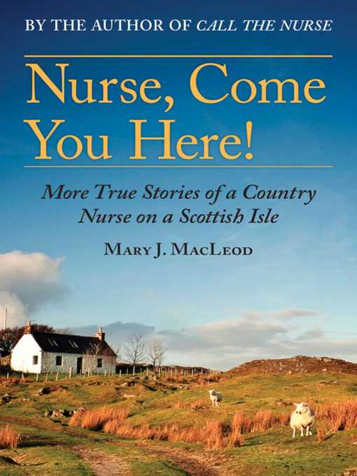 Title details for Nurse, Come You Here! by Mary J. MacLeod - Wait list
